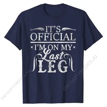 E Oficial, sunt La Ultimul Picior Amuzant Amputat Umor Darul T-Shirt, Bluze Casual Tricouri Pentru Barbati Compania de Bumbac Camasi Tocilar