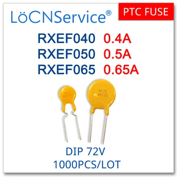 LoCNService 1000PCS RXEF040 RXEF050 RXEF065 72V 0.4 0.5 O 0.65 O XF040 XF050 XF065 Siguranțe Resetabile PTC BAIE Chineză de Înaltă Calitate